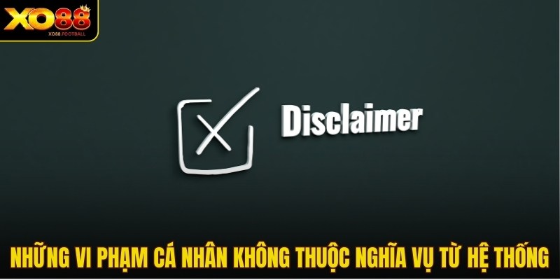 Những vi phạm cá nhân không thuộc nghĩa vụ từ hệ thống